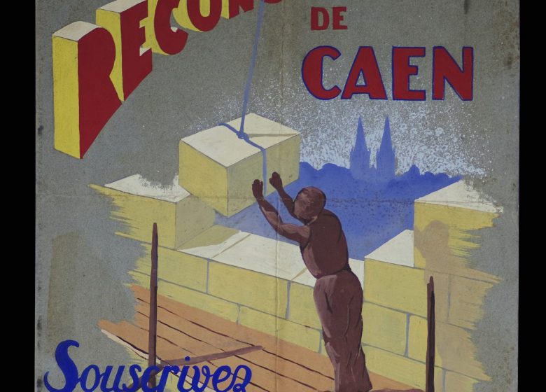 AFFICHE RECONSTRUCTION_CAEN