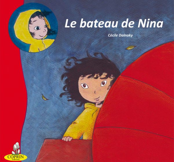 Le bateau de Nina, textes et dessins Cécile Dalnoky